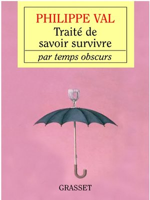 cover image of Traité de savoir survivre par temps obscurs